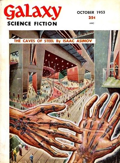 The first installment of Asimov's The Caves of Steel on the cover of the October 1953 issue of Galaxy Science Fiction, illustrated by Ed Emshwiller