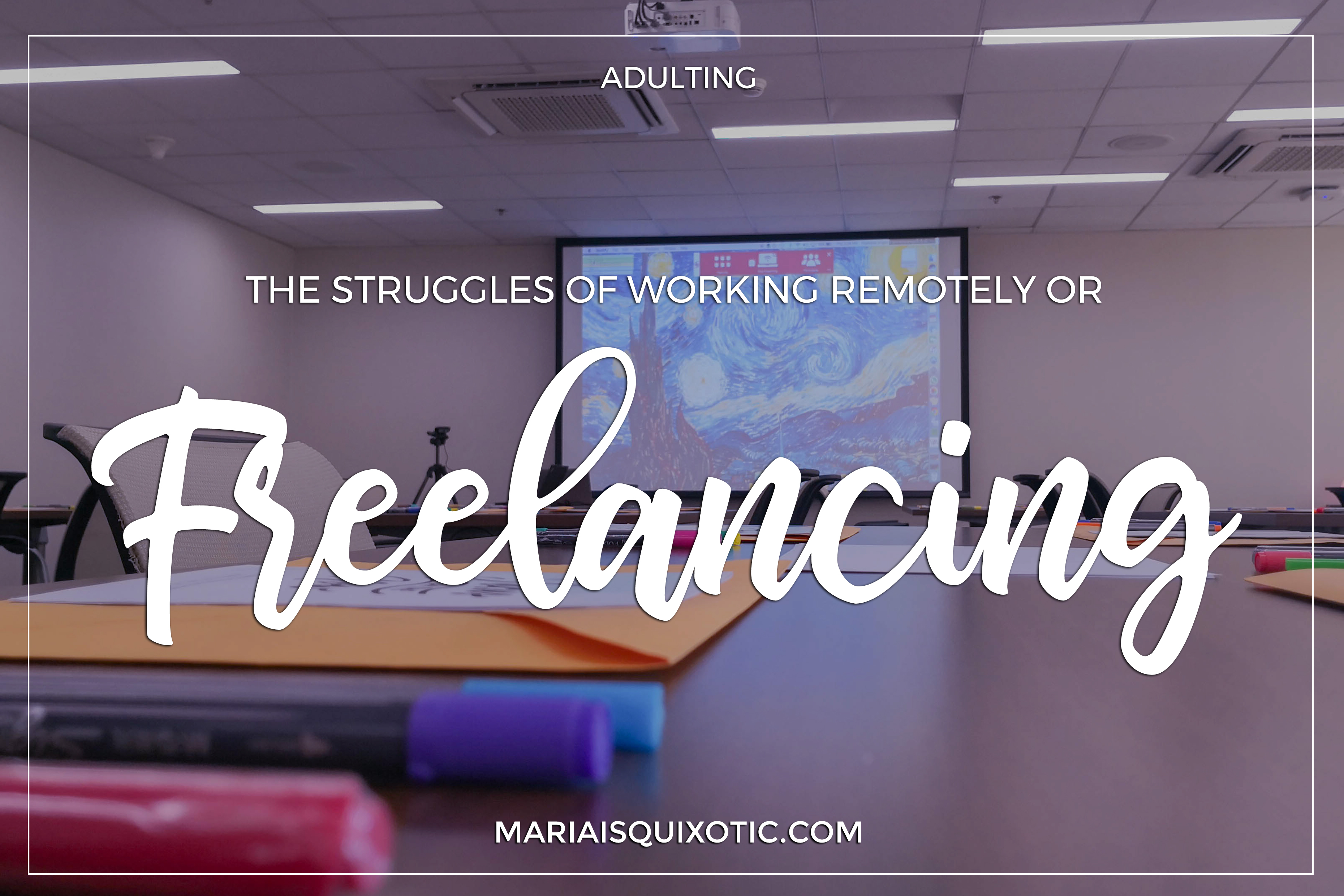 The Struggles of Working Remotely or Freelancing