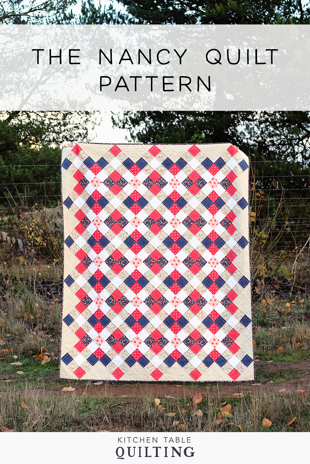 The Nancy Quilt Pattern - Kitchen Table Quilting