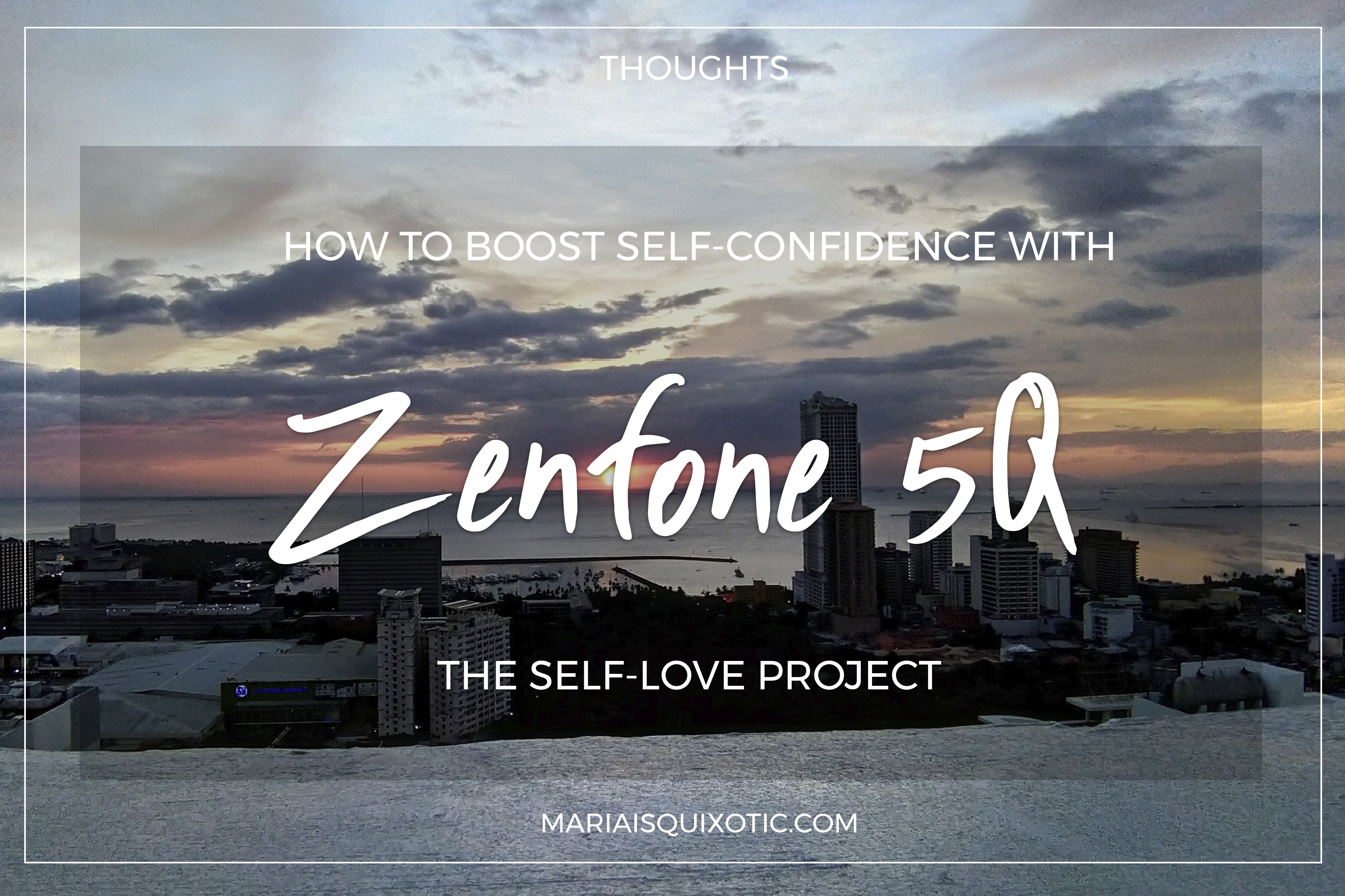 The Self-Love Project with Asus Zenfone 5Q